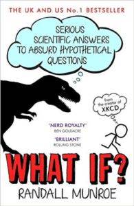 What If? Serious Scientific Answers To Absurd Hypotethical Questions