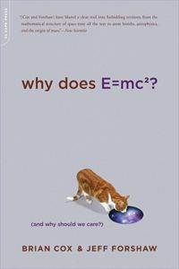 Why Does E Equal Mc2 And Why Should We Care?