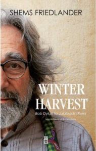 Winter Harvest; Bob Dylan To Jalaluddin Rumi