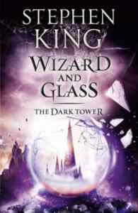 Wizard and Glass (The Dark Tower 4)
