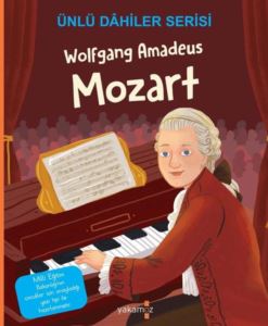 Wolfgang Amadeus Mozart - Ünlü Dahiler Serisi - Thumbnail