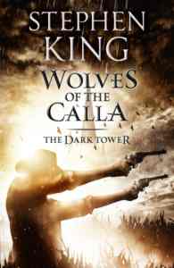 Wolves Of The Calla (The Dark Tower 5)