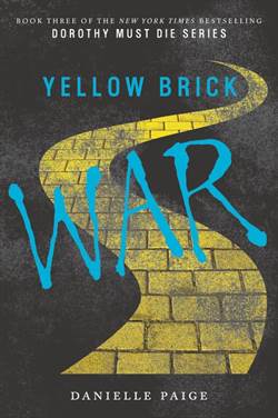 Yellow Brick War (Dorothy Must Die 3)