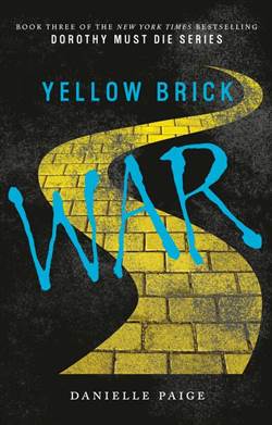 Yellow Brick War (Dorothy Must Die 3)