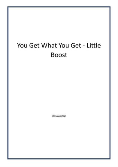 You Get What You Get - Little Boost