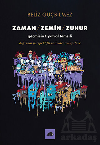 Zaman - Zemin - Zuhur