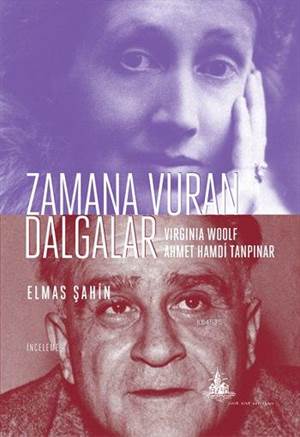 Zamana Vuran Dalgalar; Virginia Woolf ve Ahmet Hamdi Tanpınar