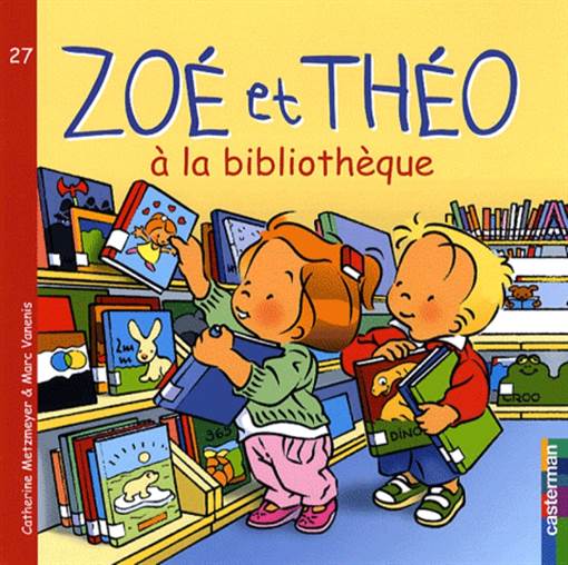 Zoe et Theo 27: A'la bibliotheque